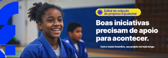 Grupo Equatorial lança edital e investirá até R$ 17 milhões em projetos culturais e esportivos em sete estados