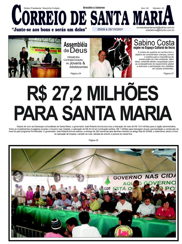 Arruda intensificou investimentos e acelerou a transformação de Santa Maria em 2007